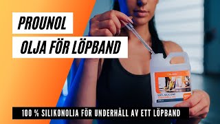 100  silikonolja för underhåll och smörjning av löpbandsremmar  PROUNOL TREADMILL OIL [upl. by Laiceps]