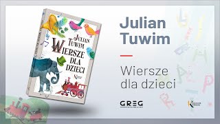 Julian Tuwim  Wiersze dla dzieci Kolorowa Klasyka [upl. by Ominorej]