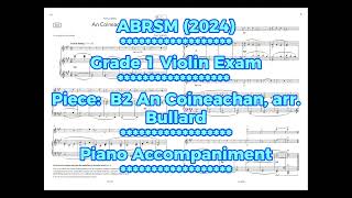 ABRSM Grade 1 Violin Exam 2024 B2 An Coineachan piano part 英国皇家小提琴1级 钢琴伴奏 [upl. by Che]