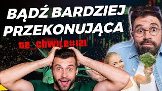 Bądź bardziej przekonujący [upl. by Indira]