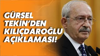 Gürsel Tekinden gündeme oturacak Kemal Kılıçdaroğlu açıklaması [upl. by Llezniuq558]