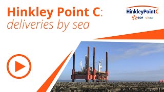 Deliveries by sea at Hinkley Point C – minimising the impact on local roads [upl. by Htidra415]