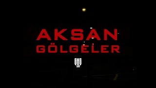 Aksan  Gölgeler Official Visualizer [upl. by Wolsky]