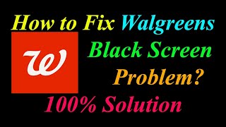 How to Fix Walgreens App Black Screen Problem Solutions Android amp Ios  WalgreensBlack Screen Error [upl. by Rodney]