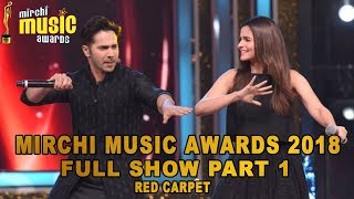 Mirchi Music Awards 2018 Full Show  Red Carpet  Royal Stag Mirchi Music Awards 2018 Part 1 [upl. by Ahsikin409]