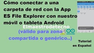 Cómo conectar a una carpeta de red zona compartida genérico con nuestro móvil o tableta Android [upl. by Caassi]