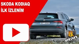 İLK İZLENİM Skoda Kodiaq 2017 [upl. by Aroved952]