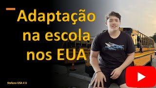 Como foi a adaptação na escola para um garoto de 14 anos aqui nos Estados Unidos [upl. by Aryn]