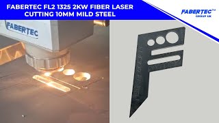 Fabertec FL2 1325 2kw Fiber Laser Cutting 10mm Mild Steel [upl. by Raff]