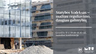 Statybos kodeksas – mažiau reguliavimo daugiau galimybių II dalis [upl. by Singhal]