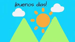 ¡Buenos dias  Good morning in Spanish  Learn Spanish for children [upl. by Dieterich]