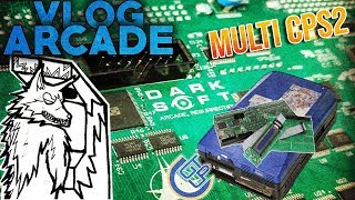 GTU VLOG ARCADE  ACHAT INDISPENSABLE  MULTI CPS2 DARKSOFT [upl. by Primavera]