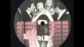 Hot Handz  Volume One [upl. by Billie271]