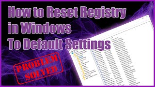 How to Reset Registry in Windows to Default Settings [upl. by Dulcea]