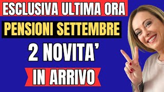 ULTIMORA PENSIONI UFFICIALE CAMBIAMENTO A SETTEMBRE 2 NOVITA IN ARRIVO DATE PAGAMENTI E IMPORTI [upl. by Airretnahs]