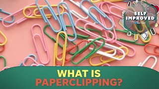 Dating expert explains why paperclipping is a toxic trend  SELF IMPROVED [upl. by Iruy]