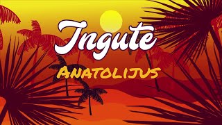 Anatolijus  Ingute Official Lyric video [upl. by Wolfe]