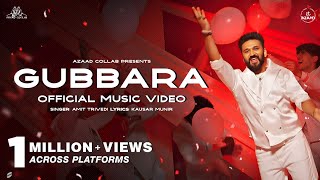 GUBBARA  Music Video  Feel The Vibes of Happiness  Amit Trivedi x Kausar Munir  Azaad Collab [upl. by Nagy]