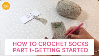 How to Crochet Socks  Part 1 Getting Started [upl. by Iteerp]