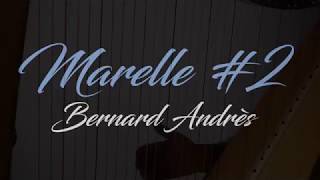 Bernard Andrès  Marelle 2 [upl. by Mays]