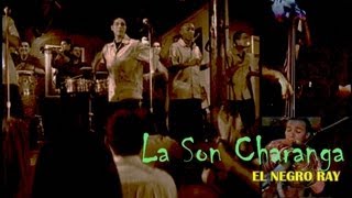 La Son Charanga  El Negro Ray [upl. by Enilesor]