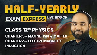 Magnetism and Matter amp Electromagnetic Induction  Class 12 Physics  HalfYearly Live Session [upl. by Aizirk677]