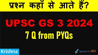 GS 3 2024 Paper Analysis  7 Questions from PYQ  UPSC Mains GS 3 Source of Questions [upl. by Mik975]