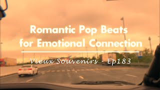 Dreamscape 💚 Romantic Pop Beats for Emotional Connection 🎶 Ep183 [upl. by Aicertap807]