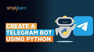 How To Create A Telegram Bot Using Python  Telegram Bot In Python Tutorial  Python  Simplilearn [upl. by Bui668]