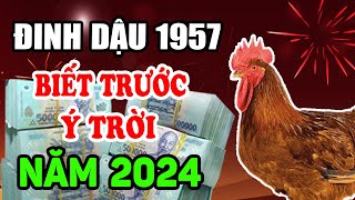 🔴 Tử Vi Tuổi Đinh Dậu 1957 Năm 2024 TRỜI BAN LỘC LỚN Tay Ôm Tiền Tỷ Giàu Nhanh Chóng Mặt  TPTV [upl. by Adyeren]