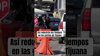 Así reducirán los tiempos en las garitas entre Tijuana y San Diego [upl. by Corly558]