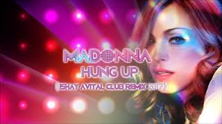 Madonna  Hung Up Ishay Avital Club Remix 2017 [upl. by Ardnassela]