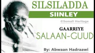 SIINLEY9  SALAANGUUD  BY ABWAAN GAARIYE [upl. by Nnaid]