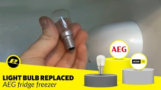 Fridge Bulb Needs Changing – How to Fit a Refrigerator Lamp AEG [upl. by Ocsinarf219]