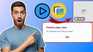 Failed to play video an Unknown Error has occurred problem Fix [upl. by Kevina507]