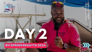 Day 2  BVI Spring Regatta amp Sailing Festival 2024 [upl. by Yalc528]