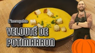 LINCROYABLE VELOUTÉ DE POTIMARRON 🎃 [upl. by Mcneely996]