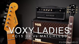 Voxy Ladies  AC15 Cs vs Matchless [upl. by Ykcub]