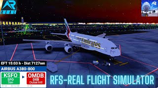 RFS–Real Flight Simulator–San Francisco–To–Dubai–Full Flight–A380800–Emirates–Full HD–Real Route [upl. by Johnette649]