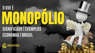 O que é MONOPÓLIO  Significado  Exemplos  Economia [upl. by Yllus]