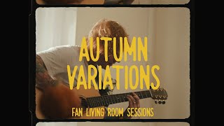 Ed Sheeran  Autumn Variations Fan Living Room Sessions Trailer [upl. by Nguyen]