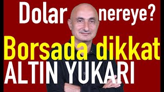 Dolar daha düşer mi  Borsada kâr realizasyonuna dikkat  Altında yine rekor [upl. by Esdnyl399]