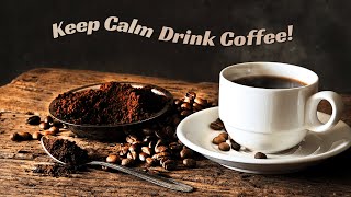 Keep Calm Drink Coffee  Quips and Quotes motivational inspirational coffeelovers coffeeislife [upl. by Jaban]