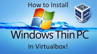 Windows Thin PC  Installation in Virtualbox [upl. by Legir]