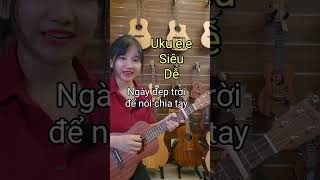 Hướng dẫn Ukulele Ngày đẹp trời để nói chia tay  Lou Hoàng [upl. by Woodhouse]