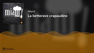 La betterave crapaudine [upl. by Hahseram239]