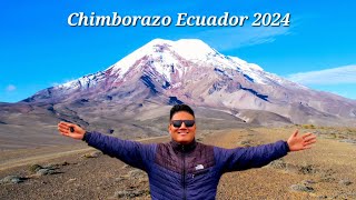 CHIMBORAZO ECUADOR 2024 [upl. by Davie307]