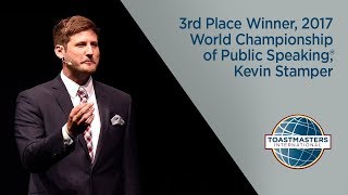 3rd Place Winner 2017 World Championship of Public Speaking®  Kevin Stamper [upl. by Jesse]