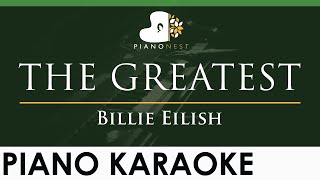 Billie Eilish  THE GREATEST  LOWER Key Piano Karaoke Instrumental [upl. by Nodab]