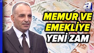 Memur Ve Emekli Zammı Ne Kadar Olacak Faruk Erdem Tek Tek Açıkladı  A Para [upl. by Anitsua]